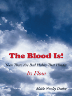 The Blood Is!: Then There Are Bad Habits That Hinder Its Flow