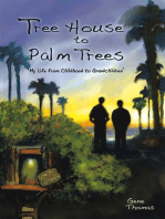 Tree House to Palm Trees: My Life from Childhood to Grandchildren