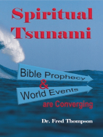 Spiritual Tsunami: Biblical Prophecy and World Events Are Converging