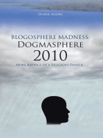 Blogosphere Madness: Dogmasphere 2010: More Ravings of a Religious Fanatic