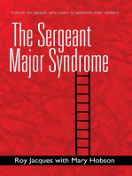 The Sergeant Major Syndrome: A Book for People Who Want to Advance Their Careers