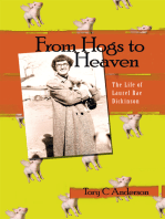 From Hogs to Heaven: The Life of Laurel Rae Dickinson