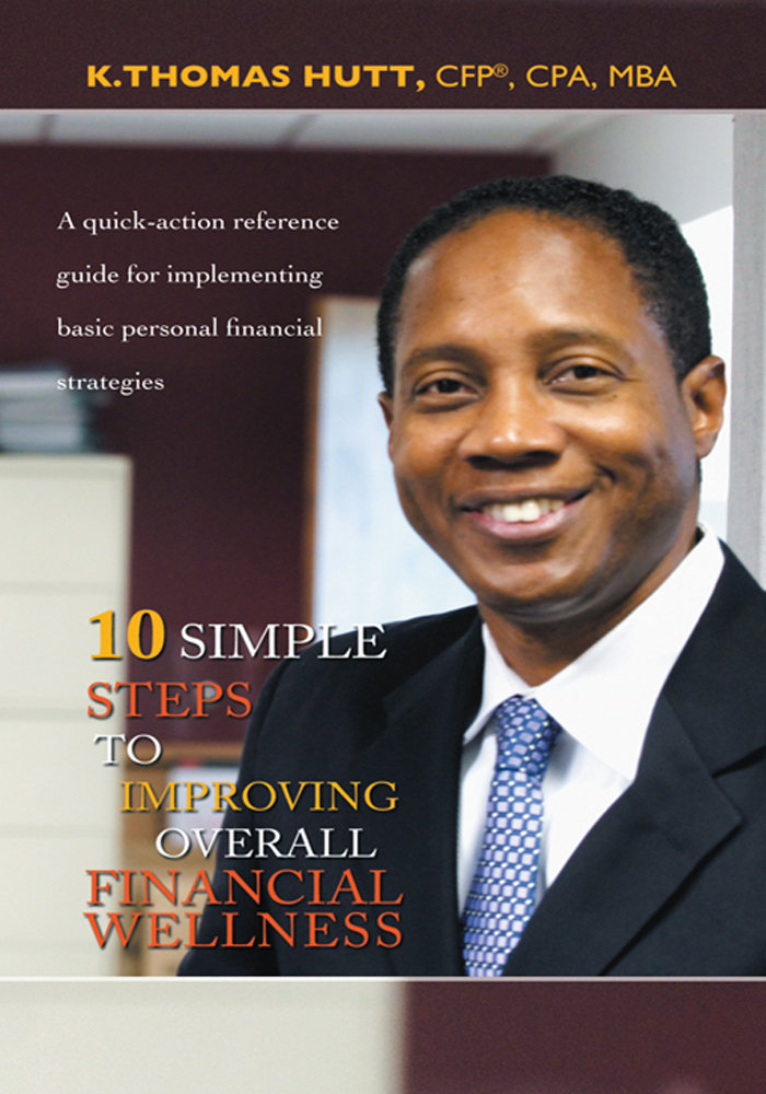 10 Simple Steps to Improving Overall Financial Wellness by K. Thomas ...