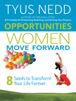Opportunities Women Move Forward: 8 Seeds to Transform Your Life Forever.