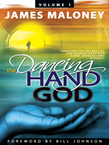 Volume 1 the Dancing Hand of God by James Maloney, Bill Johnson ...