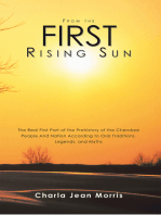 From the First Rising Sun: The Real First Part of the Prehistory of the  Cherokee People and Nation According to Oral Traditions, Legends, and Myths