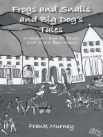 Frogs and Snails and Big Dog’S Tales