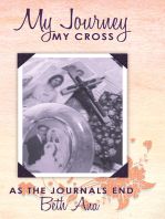 My Journey--My Cross: As the Journals End