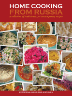 Home Cooking from Russia: A Collection of Traditional, yet Contemporary Recipes