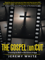 The Gospel Uncut: Learning to Rest in the Grace of God.