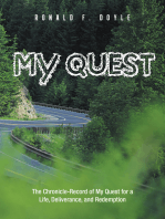 My Quest: The Chronicle-Record of My Quest for a Life, Deliverance, and Redemption