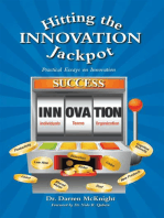 Hitting the Innovation Jackpot: Practical Essays on Innovation