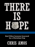 There Is Hope: And Other Lessons Learned by a Christian Cop