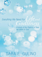 Everything We Need for Life and Godliness: A Study of the Psalms on How We Relate to God