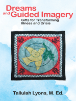 Dreams and Guided Imagery: Gifts for Transforming Illness and Crisis