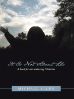 It Is Not About Us: A Book for the Maturing Christian