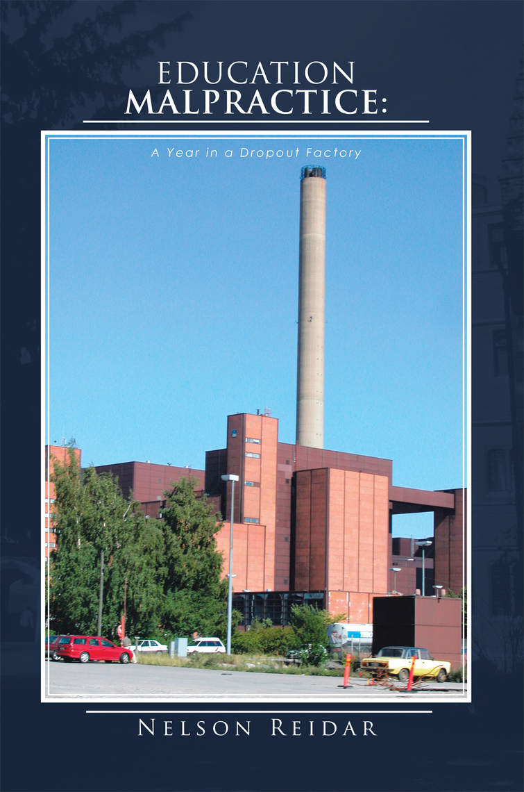 Education Malpractice by Nelson Reidar (Ebook) - Read free for 30 days