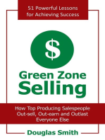 Green Zone Selling: How Top Producing Salespeople Out-Sell, Out-Earn and Outlast Everyone Else