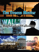 The Dream Master: Baghdad to Wallstreet  the Rise of a Hollywood Mogul
