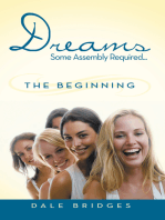 Dreams Some Assembly Required ... the Beginning