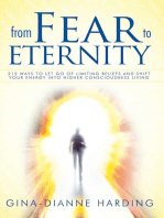 From Fear to Eternity: 212 Ways to Let Go of Limiting Beliefs and Shift Your Energy into Higher Consciousness Living