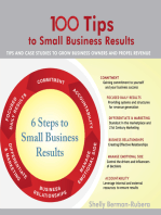 100 Tips to Small Business Results: Tips and Case Studies to Grow Business Owners and Propel Revenue