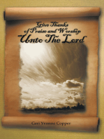 Give Thanks of Praise and Worship Unto the Lord