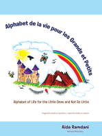 Alphabet De La Vie Pour Les Grands Et Petits: Alphabet of Life for the Little Ones and Not so Little