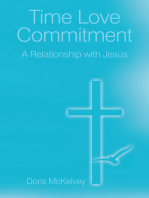 Time Love Commitment: A Relationship with Jesus