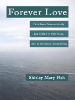 Forever Love: Twin Souls Traumatically Separated in Past Lives, and a Kundalini Awakening