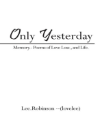 Only Yesterday: Memory.- Poems of Love Loss , and Life.