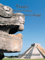 Teoxi, Mayan Prince: Ii. Montezuma’S Rage