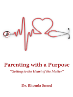 Parenting with a Purpose: "Getting to the Heart of the Matter"