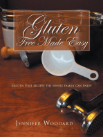 Gluten Free Made Easy: Gluten Free Recipes the Whole Family Can Enjoy