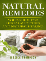 Natural Remedies: Your Guide For Herbal Medicines And Natural Healing