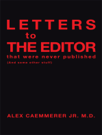 Letters to the Editor That Were Never Published: (And Some Other Stuff)