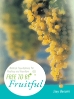 Free to Be Fruitful: Biblical Foundations for Healing and Freedom