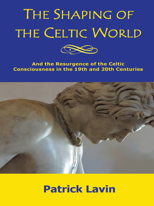 The Shaping of the Celtic World by Patrick Lavin (Ebook) - Read free ...