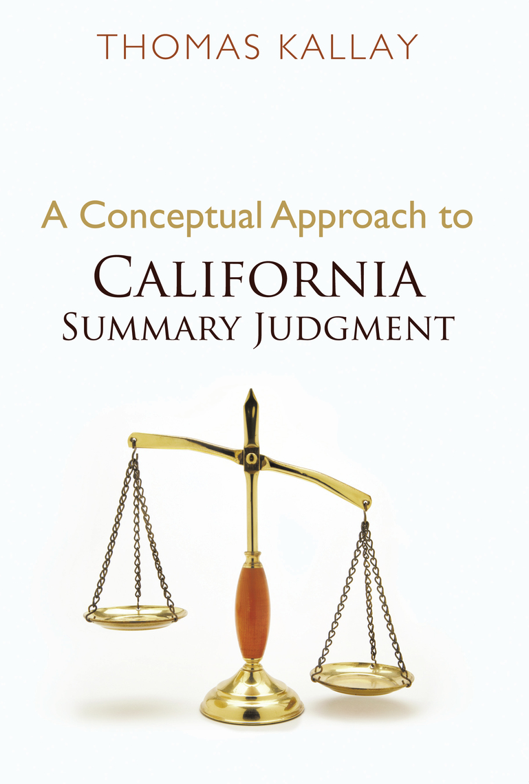A Conceptual Approach to California Summary Judgment by Thomas Kallay