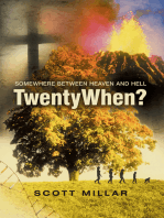 Twentywhen?: Somewhere Between Heaven and Hell