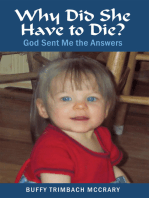 Why Did She Have to Die?: God Sent Me the Answers