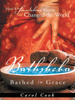 Bathsheba Bathed in Grace: How 8 Scandalous Women Changed the World