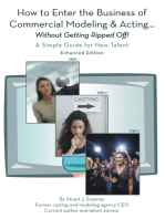 How to Enter the Business of Commercial Modeling and Acting ... Without Getting Ripped Off: A Simple Guide for New Talent Enhanced Edition