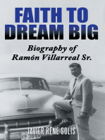 Faith to Dream Big: Biography of Ramón Villarreal Sr.