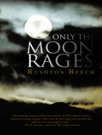 Only the Moon Rages