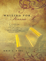 Waiting for Kassie X: A Stumbling Upon Love… and the Angst and Pangs of Accepting Her on Her Terms