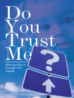 Do You Trust Me?: Allowing Hope to Triumph over Tragedy