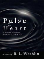 Pulse of My Heart: A Personal Journey of One Mind, Heart & Soul