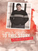 There Is “Moore” to This Story: One Young Man’S True-Life Account of the Struggles He Had with Cancer