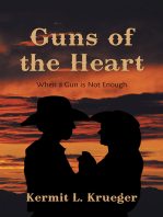 Guns of the Heart: When a Gun Is Not Enough